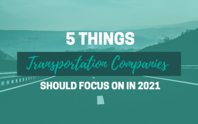 5 Things Transportation Companies Should Focus on in 2021